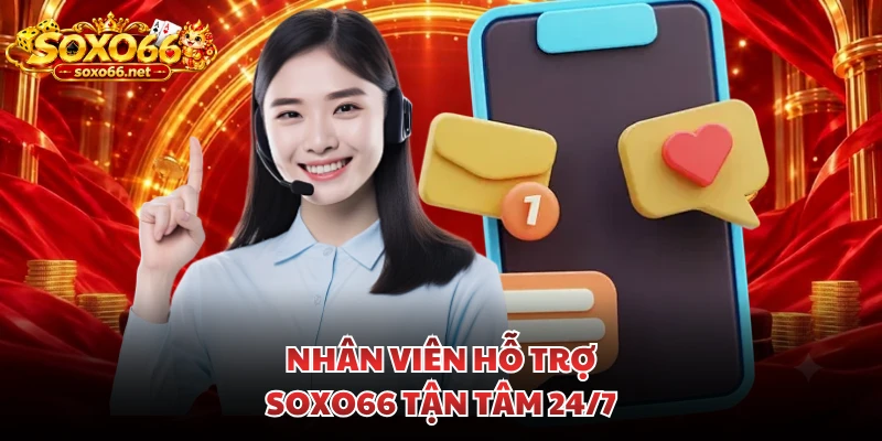 Nhân viên hỗ trợ SOXO66 tận tâm 24/7