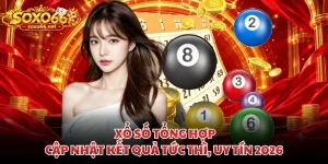 xo-so-tong-hop-cap-nhat-ket-qua-tuc-thi-uy-tin-2026